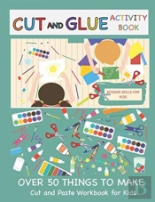 Cut And Glue Activity Book: Cut And Past