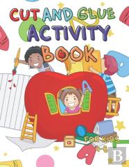 Cut And Glue Activity Book For Kids 4-8