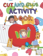 Cut And Glue Activity Book For Kids 4-8