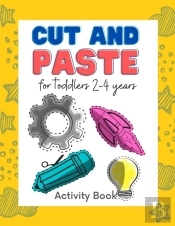 Cut And Paste For Toddlers 2-4 Years