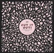 Cut It Out!