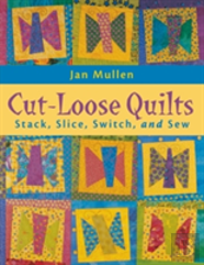 Cut-Loose Quilts