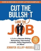 Cut The Bullsh*T Land The Job