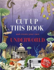 Cut Up This Book And Create Your Own Underworld