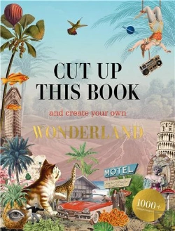 Bertrand.pt - Cut Up This Book And Create Your Own Wonderland