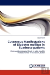 Cutaneous Manifestations Of Diabetes Mellitus In Suadnese Patients