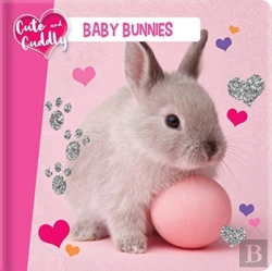 Bertrand.pt - Cute And Cuddly: Baby Bunnies