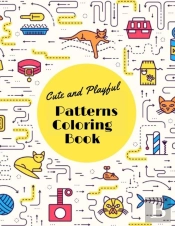 Cute And Playful Patterns Coloring Book