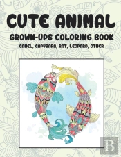 Cute Animal - Grown-Ups Coloring Book - Camel, Capybara, Rat, Leopard, Other