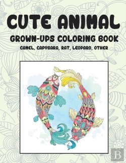 Bertrand.pt - Cute Animal - Grown-Ups Coloring Book - Camel, Capybara, Rat, Leopard, Other