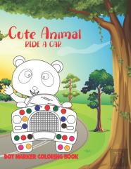 Cute Animal Ride A Car Dot Marker Coloring Book