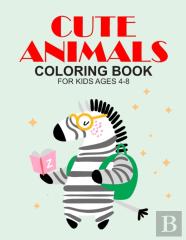 Cute Animals Coloring Book For Kids Ages 4-8