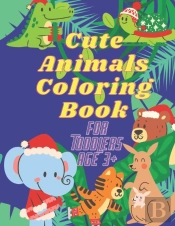 Cute Animals Coloring Book For Toddlers Age 3+