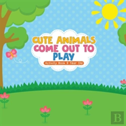 Bertrand.pt - Cute Animals Come Out To Play Activity Book 9 Year Old