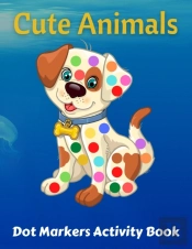 Cute Animals Dot Markers Activity Book