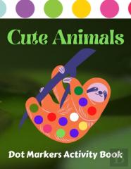 Cute Animals Dot Markers Activity Book