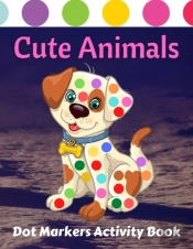 Cute Animals Dot Markers Activity Book