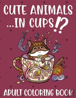 Bertrand.pt - Cute Animals ...In Cups!? Adult Coloring Book