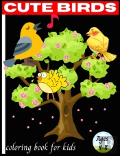 Cute Birds Coloring Book For Kids Ages 4-8