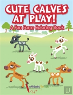 Bertrand.pt - Cute Calves At Play! A Fun Farm Coloring Book