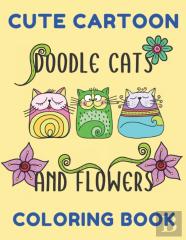 Cute Cartoon Doodle Cats And Flowers Coloring Book