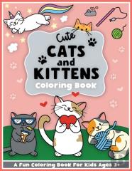 Cute Cats And Kittens Coloring And Workbook