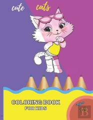 Cute Cats Coloring Book For Kids Ages 1-5