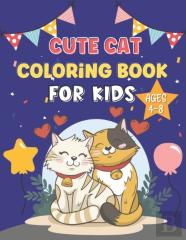 Cute Cats Coloring Book For Kids Ages 4-8