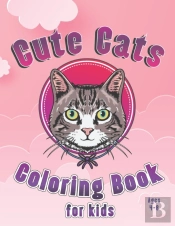 Cute Cats Coloring Book For Kids Ages 4-8