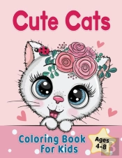 Cute Cats Coloring Book For Kids Ages 4-