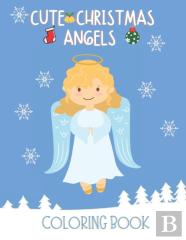Cute Christmas Angels Coloring Book