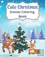 Cute Christmas Scenes Coloring Book