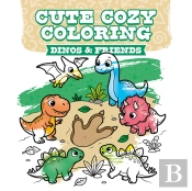 Cute Cozy Coloring: Dinos & Friends