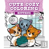 Cute Cozy Coloring: Kittens
