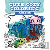 Cute Cozy Coloring: Oceans