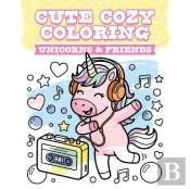 Cute Cozy Coloring: Unicorns & Friends