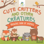 Cute Critters And Other Creatures | Drawing Book Of Animals