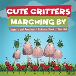 Bertrand.pt - Cute Critters Marching By | Insects And Arachnids | Coloring Book 7 Year Old