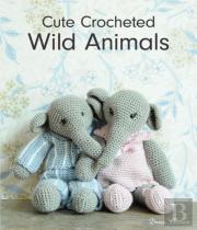 Cute Crocheted Wild Animals