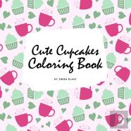 Cute Cupcakes Coloring Book For Children (8.5x8.5 Coloring Book / Activity Book)