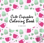 Cute Cupcakes Coloring Book For Children (8.5x8.5 Coloring Book / Activity Book)