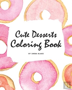 Bertrand.pt - Cute Desserts Coloring Book For Children (8x10 Coloring Book / Activity Book)
