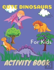 Cute Dinosaurs Activity Book For Kids