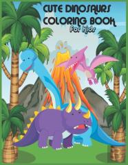 Cute Dinosaurs Coloring Book For Kids