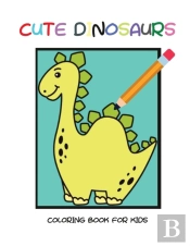 Cute Dinosaurs Coloring Book For Kids