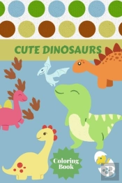 Cute Dinosaurs Coloring Book