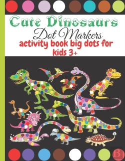 Bertrand.pt - Cute Dinosaurs Dot Markers Activity Book Big Dots For Kids 3+