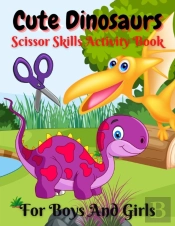 Cute Dinosaurs Scissor Skills Activity Book For Boys And Girls