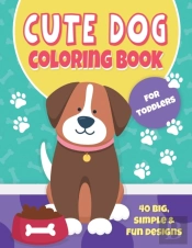 Cute Dog Coloring Book For Toddlers