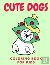 Cute Dogs Coloring Book For Kids
